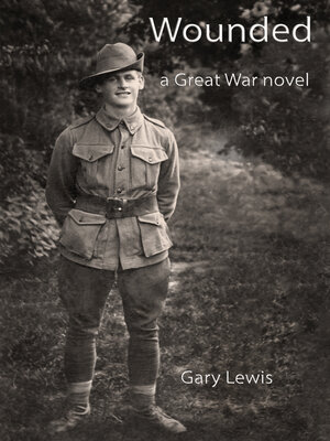 cover image of Wounded: a Great War Novel